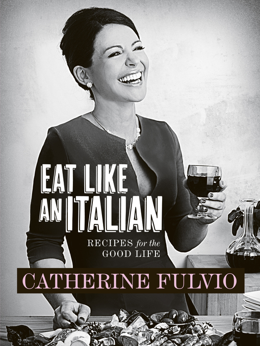 Title details for Eat Like An Italian by Catherine    Fulvio - Available